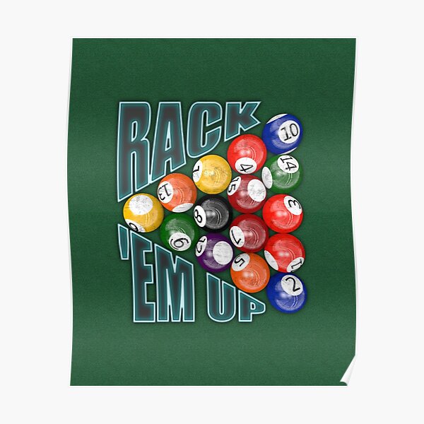 Rack Em Up Poster