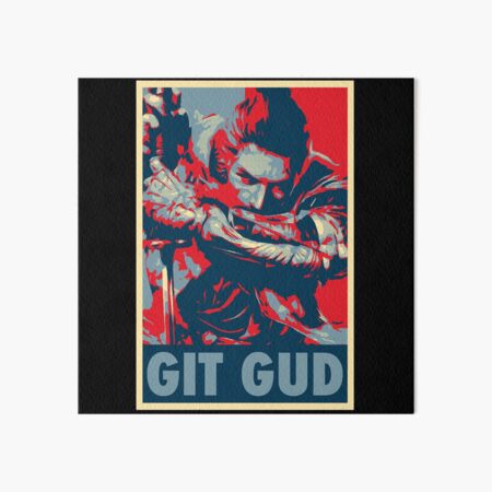 Lámina rígida for Sale con la obra «Git Gud Shirt Definition» de RareLoot19