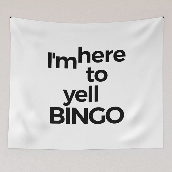 Item preview, Im Here To Yell Bingo designed and sold by araeesha0315.