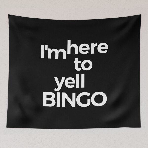 Item preview, Im Here To Yell Bingo designed and sold by araeesha0315.