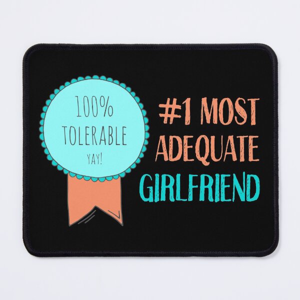 Item preview, Love and romance awards: #1 Most Adequate Girlfriend designed and sold by Ofeefee.