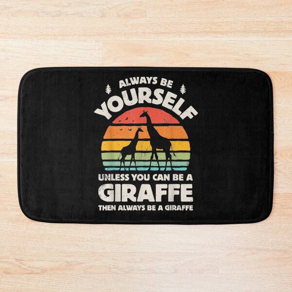 Item preview, Always Be Yourself Unless You Can Be A Giraffe Retro Vintage designed and sold by vivanbess.