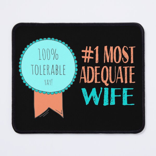 Item preview, Love and romance awards: #1 Most Adequate Wife designed and sold by Ofeefee.