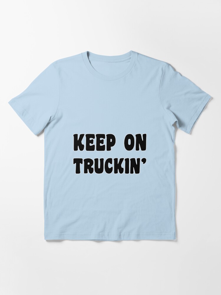 Thumbnail 3 of 7, Essential T-Shirt, Keep on Truckin' designed and sold by heeheetees.