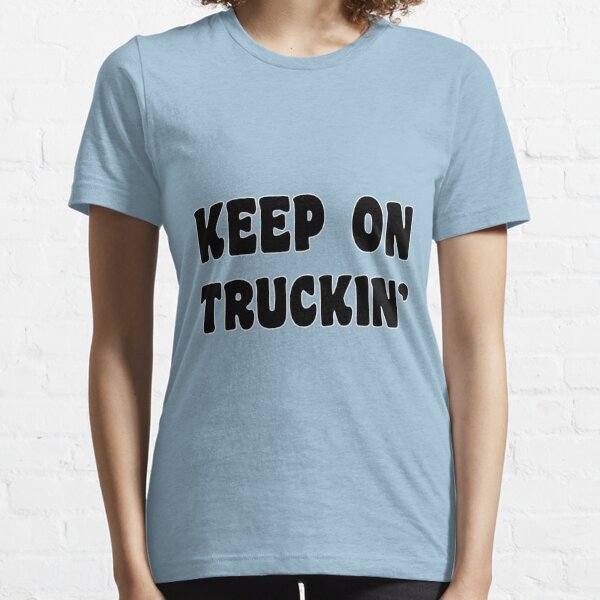 Keep on Truckin' Essential T-Shirt