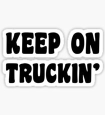 keep on truckin sticker