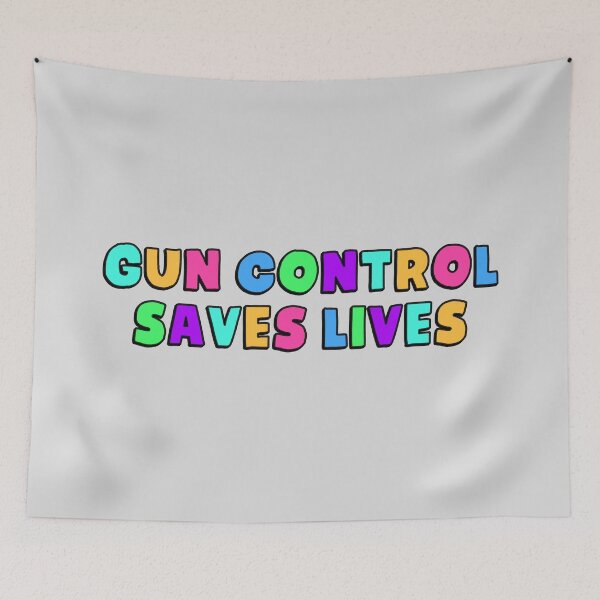 Item preview, Gun Control Saves Lives designed and sold by Picket Club.