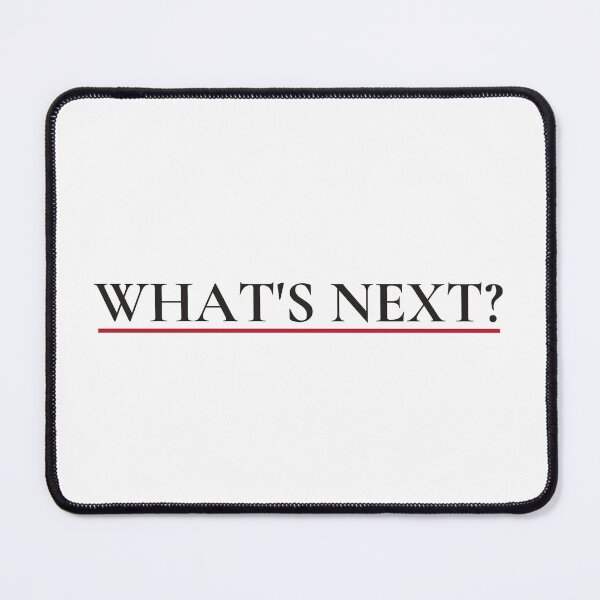 What's next? Jed Bartlet (WHITE) Mouse Pad