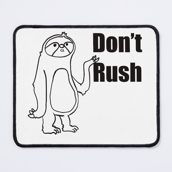Item preview, Don’t rush - funny sloth sayings or quotes designed and sold by Tanuja Sharma.