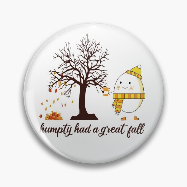 Item preview, Humpty Had A Great Fall designed and sold by FreeMood.