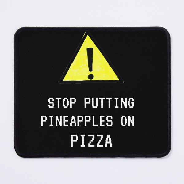 Item preview, Stop Putting Pineapple On Pizza designed and sold by Curlyredflowers.