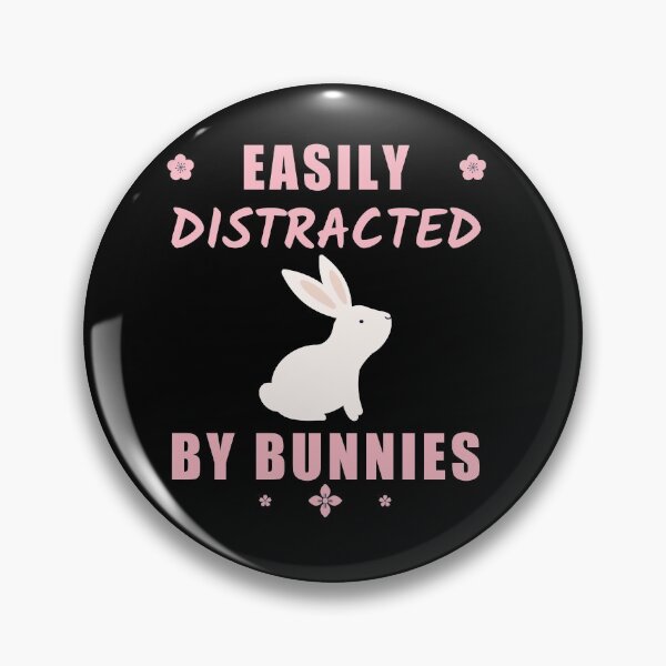 Item preview, Easily distracted by bunnies, rabbits, bunny buns designed and sold by Designforoz.
