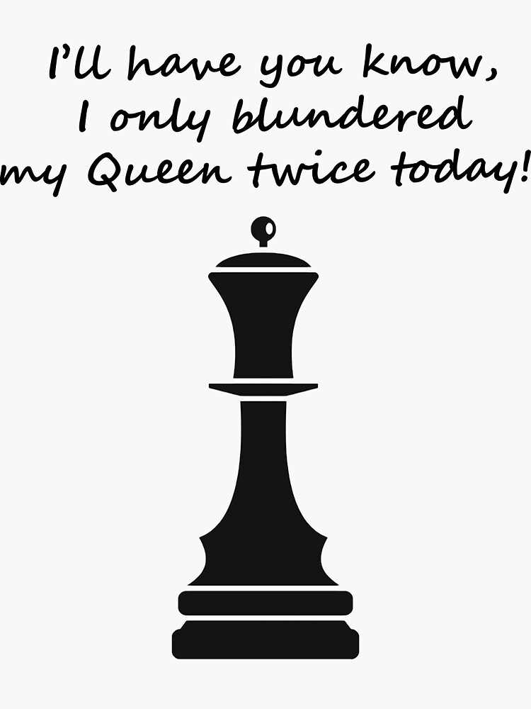 Queen's Blunder (every chess player's nightmare) | Sticker