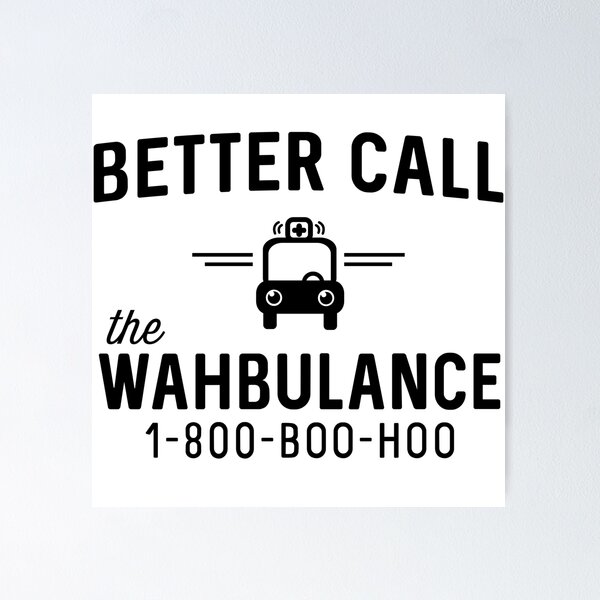 Item preview, Better call the Wahbulance designed and sold by wondrous.