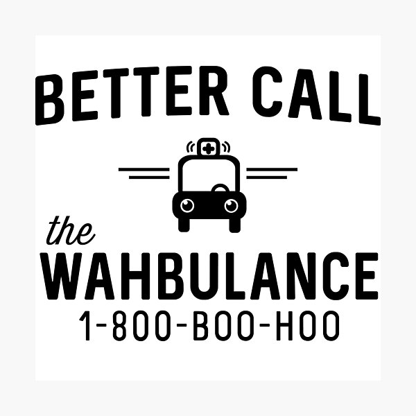 Item preview, Better call the Wahbulance designed and sold by wondrous.
