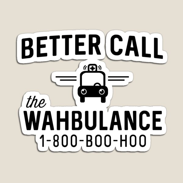 Item preview, Better call the Wahbulance designed and sold by wondrous.