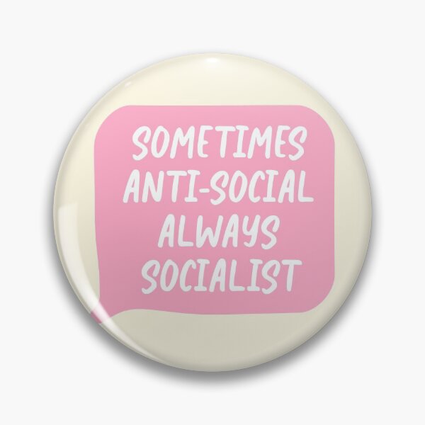Item preview, Sometimes Antisocial, Always Socialist designed and sold by Picket Club.