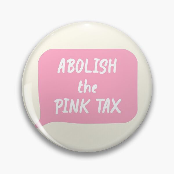 Item preview, Abolish The Pink Tax - Feminism designed and sold by Picket Club.