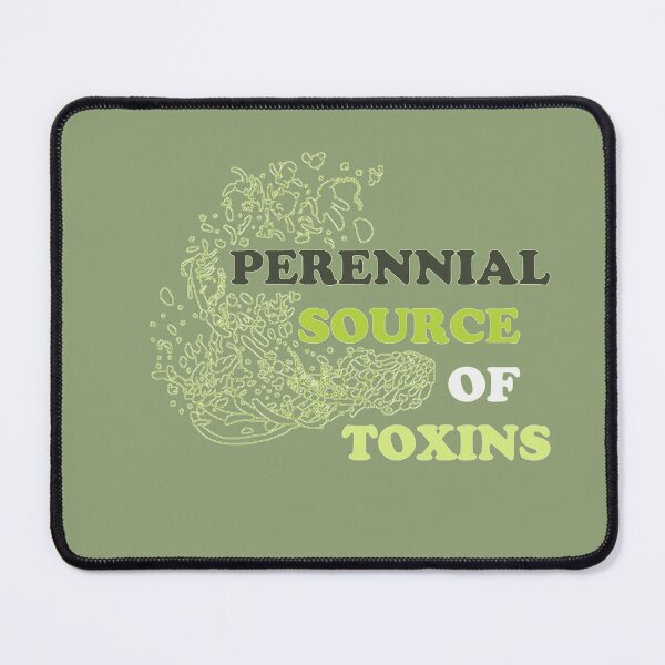 Item preview, Perennial Source Of Toxins designed and sold by Chubuter.