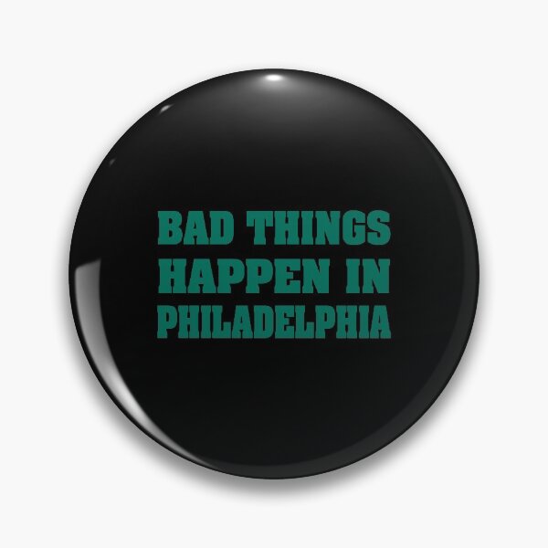 Artikelvorschau, In Philadelphia passieren schlimme Dinge entworfen und verkauft von beckergree.