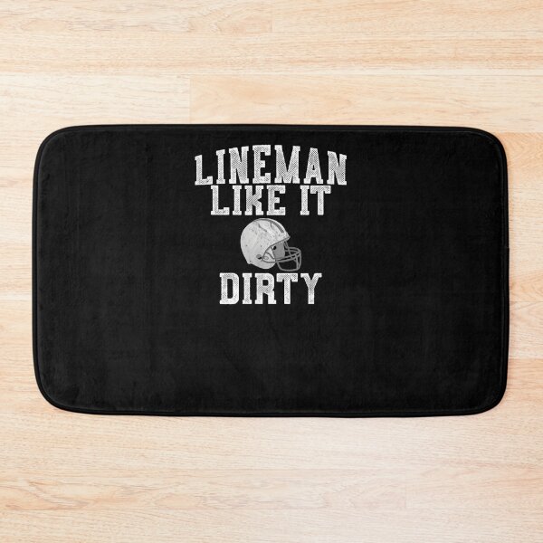 Item preview, Lineman Like It Dirty For Players designed and sold by patsa4.