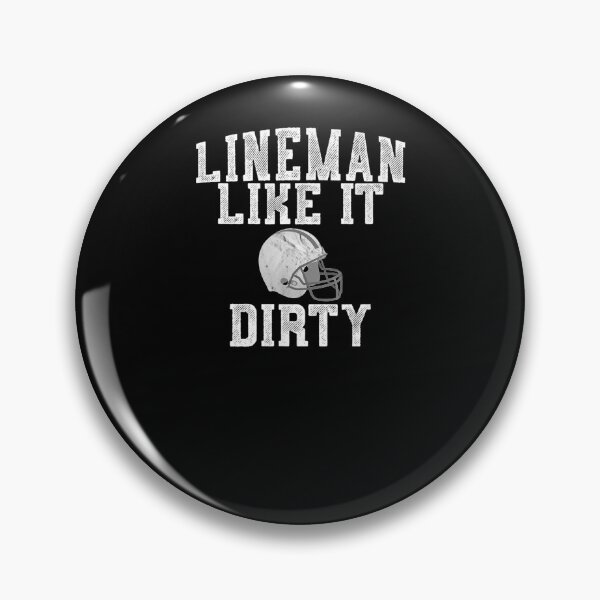 Item preview, Lineman Like It Dirty For Players designed and sold by patsa4.