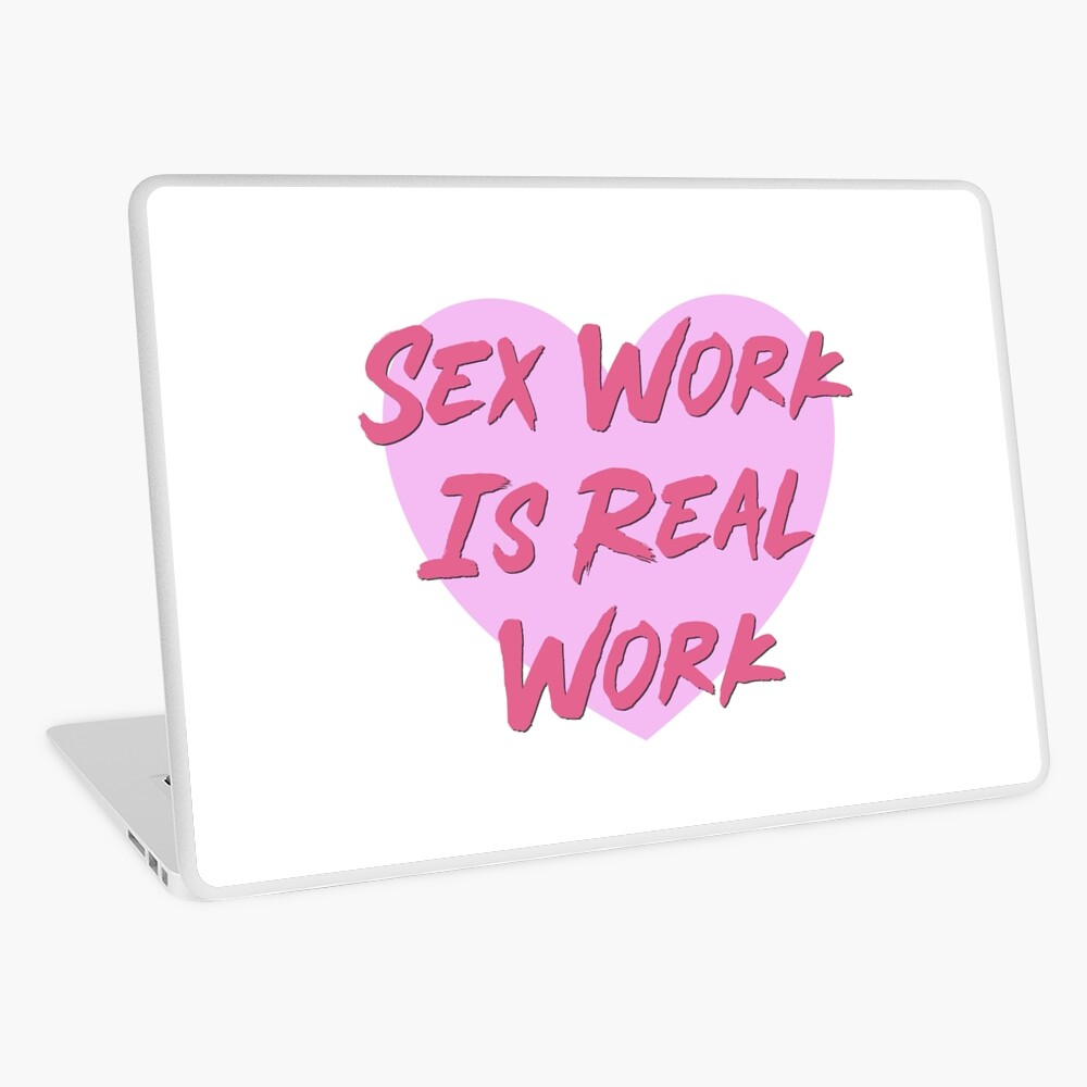 Sex Work Is Real Work