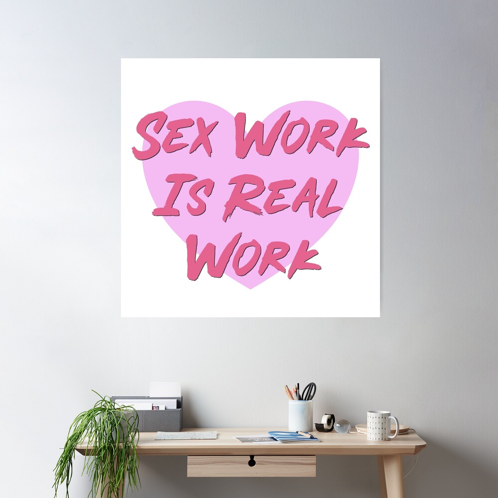 Sex Work Is Real Work | Poster