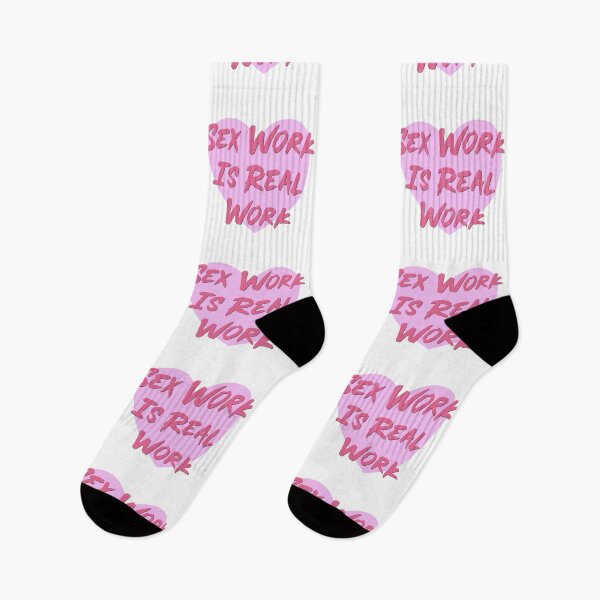 Item preview, Sex Work Is Real Work designed and sold by Picket Club.