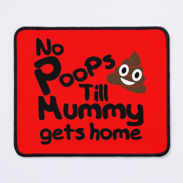 Item preview, No Poops till Mummy gets home - Funny Baby Parenting designed and sold by HogarthArts.