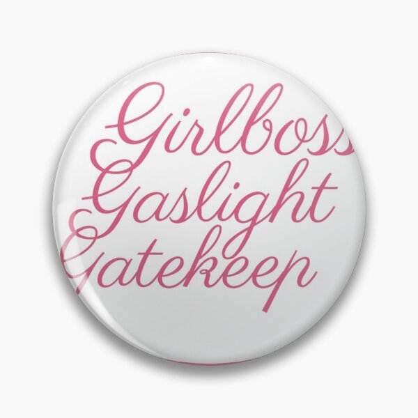 Item preview, Girlboss, Gaslight, Gatekeep designed and sold by Space Cadet Sams  Sticker Market.