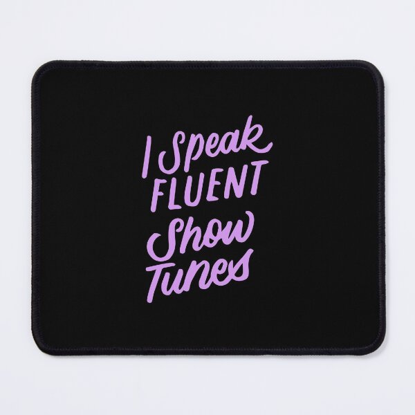 Item preview, I Speak Fluent Show Tunes Funny Musical Theater Broadway designed and sold by derekvella.