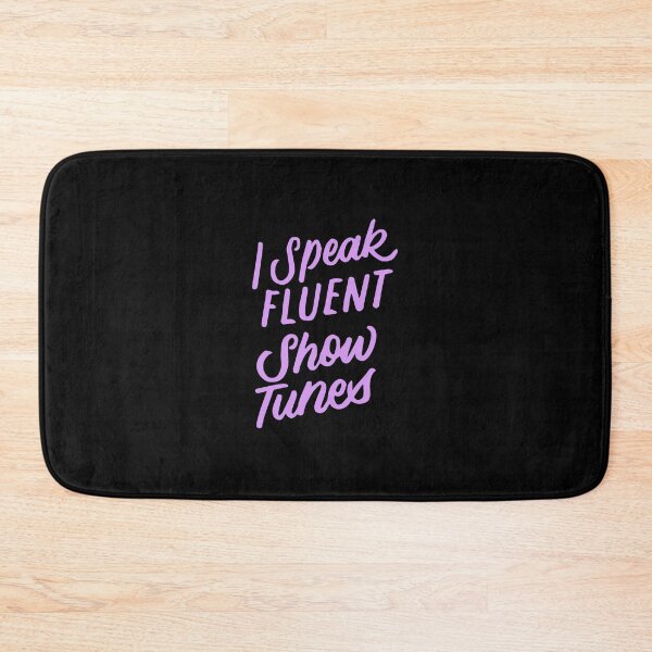 Item preview, I Speak Fluent Show Tunes Funny Musical Theater Broadway designed and sold by derekvella.