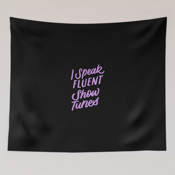 Item preview, I Speak Fluent Show Tunes Funny Musical Theater Broadway designed and sold by derekvella.