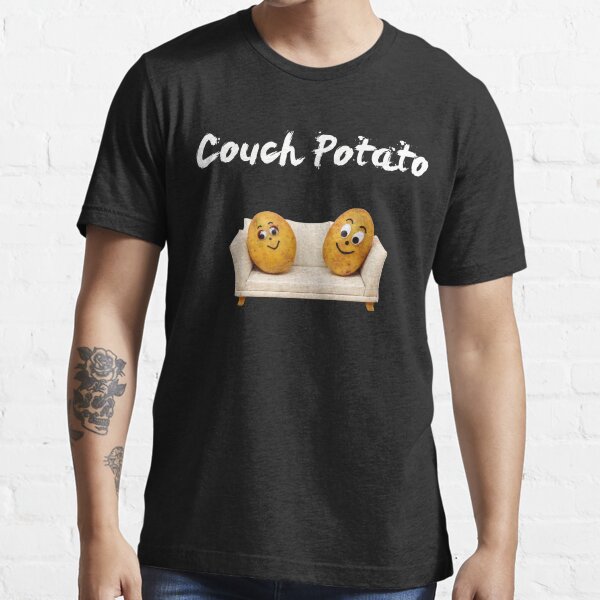 "Couch Potato" Tshirt by Alan98200 Redbubble couch potato tshirts