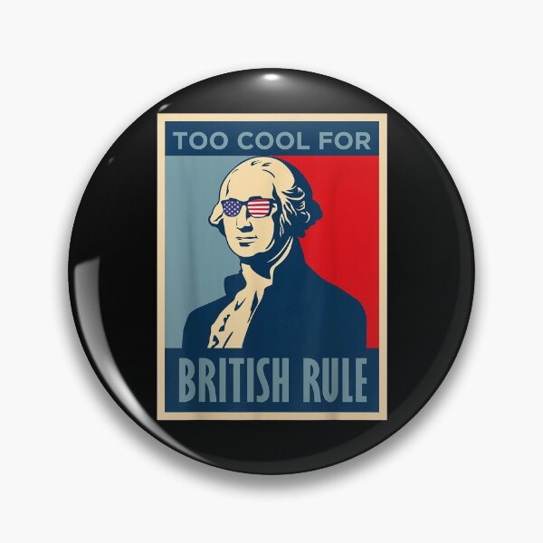 Item preview, Too Cool For British Rule George Washington 4th Of July designed and sold by patsa4.