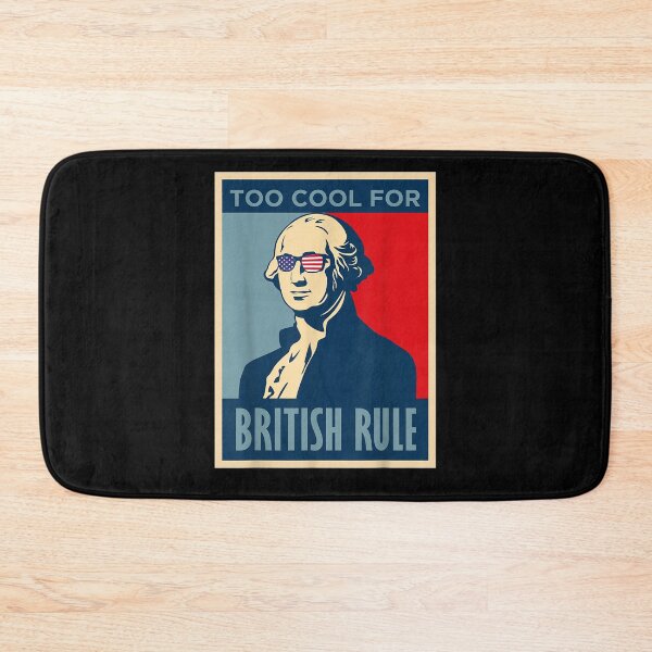 Item preview, Too Cool For British Rule George Washington 4th Of July designed and sold by patsa4.