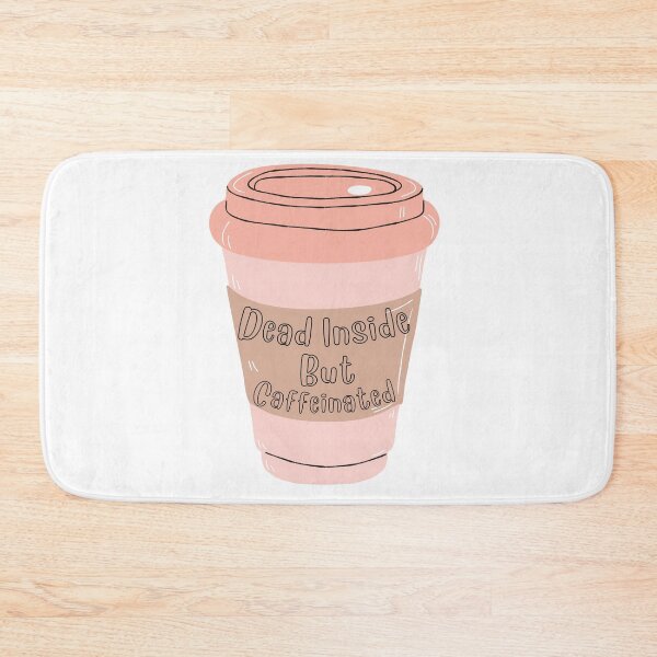 Item preview, Dead But Caffeinated designed and sold by sucinatsangg.