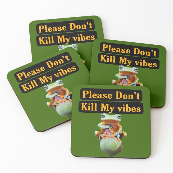 Item preview, Please Don't Kill My Vibes, Frog designed and sold by atroffire.