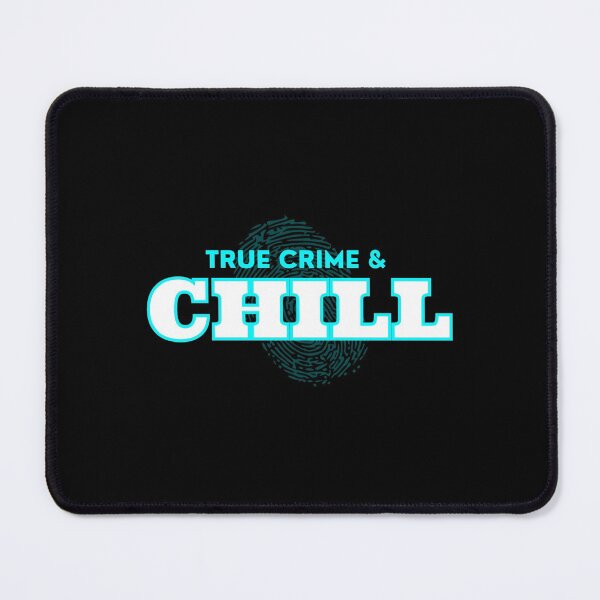 Item preview, True Crime and Chill - true crime lover designed and sold by MotherOfBears.