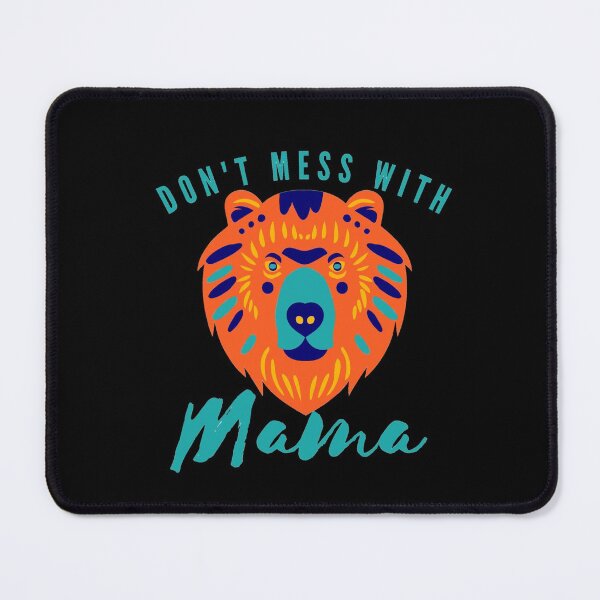 Item preview, Don't mess with mama bear - colorful designed and sold by MotherOfBears.