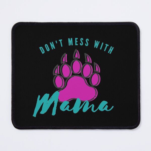 Item preview, Don't mess with mama bear - colorful designed and sold by MotherOfBears.