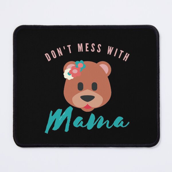 Item preview, Don't mess with mama bear - cute designed and sold by MotherOfBears.