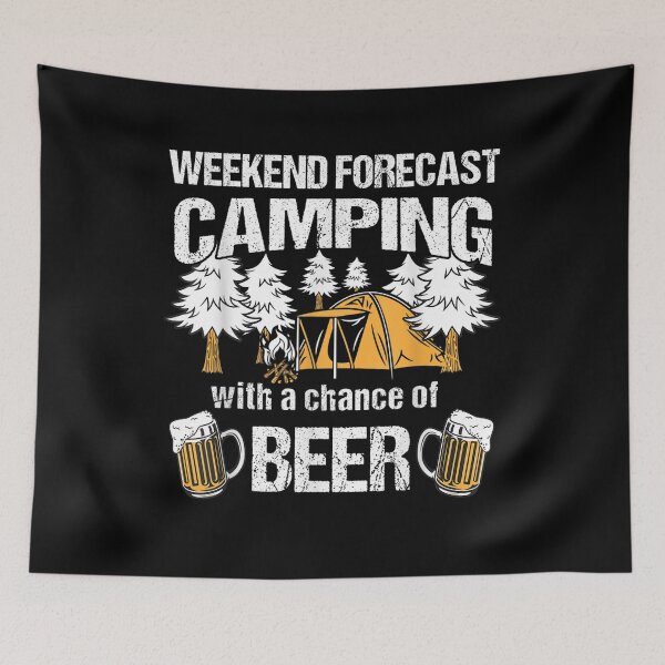 Item preview, Weekend Forecast Camping With A Chance Of Drinking designed and sold by patsa4.