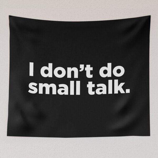 Item preview, I Don't Do Small Talk. 2 designed and sold by Memefy.
