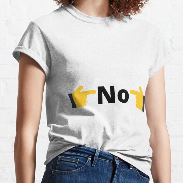 No Classic T-Shirt