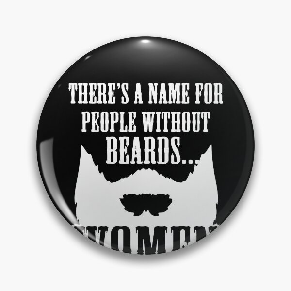 Item preview, There's A Name For People Without Beards  - Women designed and sold by clickmostro.