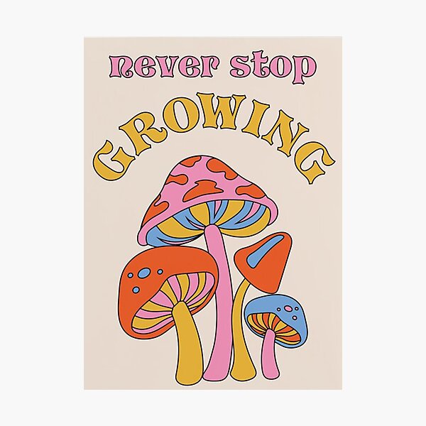 Never Stop Growing Photographic Print