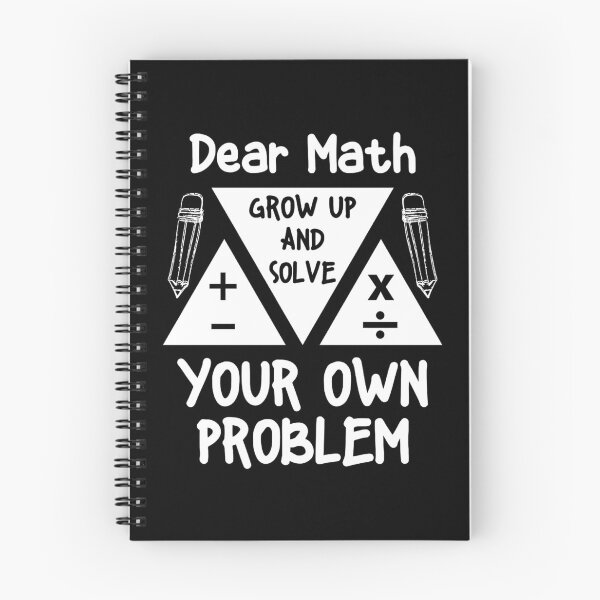 Item preview, Dear Math Grow Up And Solve Your Own Problem Mathematician designed and sold by Maicom Massoca.