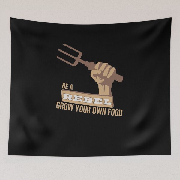 Item preview, Be A Rebel Grow Your Own Food Funny Gardening designed and sold by clickmostro.